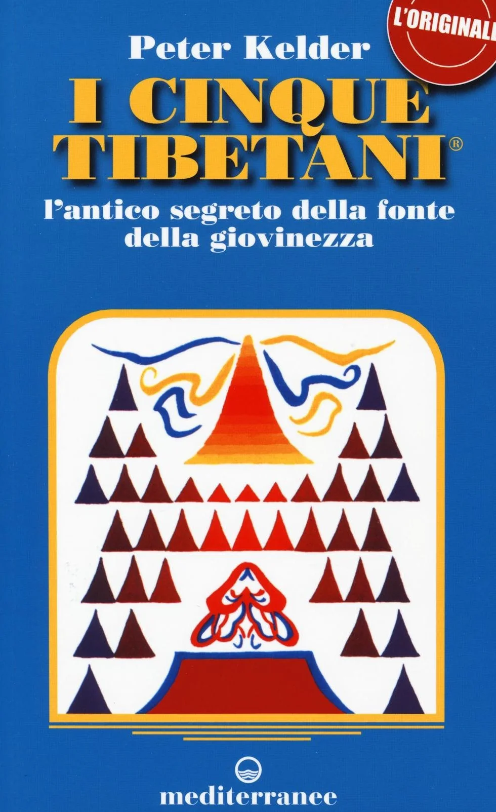 I cinque tibetani. L'antico segreto della fonte della giovinezza