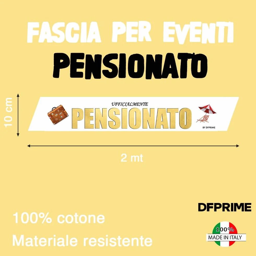 DFPRIME Fascia Ufficialmente Pensionato - Gadget Pensione Uomo - Idea Regalo Pensione Uomo Divertente - Fascia in Raso 2 Metri - Made in Italy per Festa Pensionamento - umarell