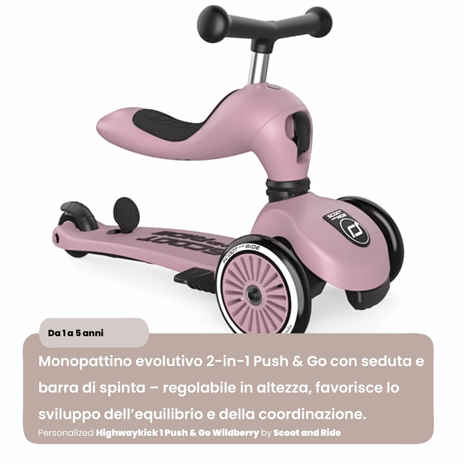 Scoot and Ride Highwaykick 1 Push & Go Wildberry 2 in 1 con seduta e barra di spinta altezza regolabile per bambini da 1 a 5 anni