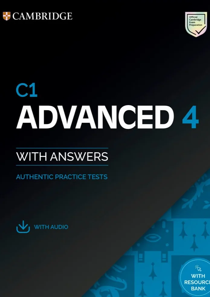 C1 Advanced. Authentic Examination Papers. C1 Advanced 4. Student's Book with Answers. Per le Scuole superiori. Con espansione online. Con Audio: Authentic Practice Tests