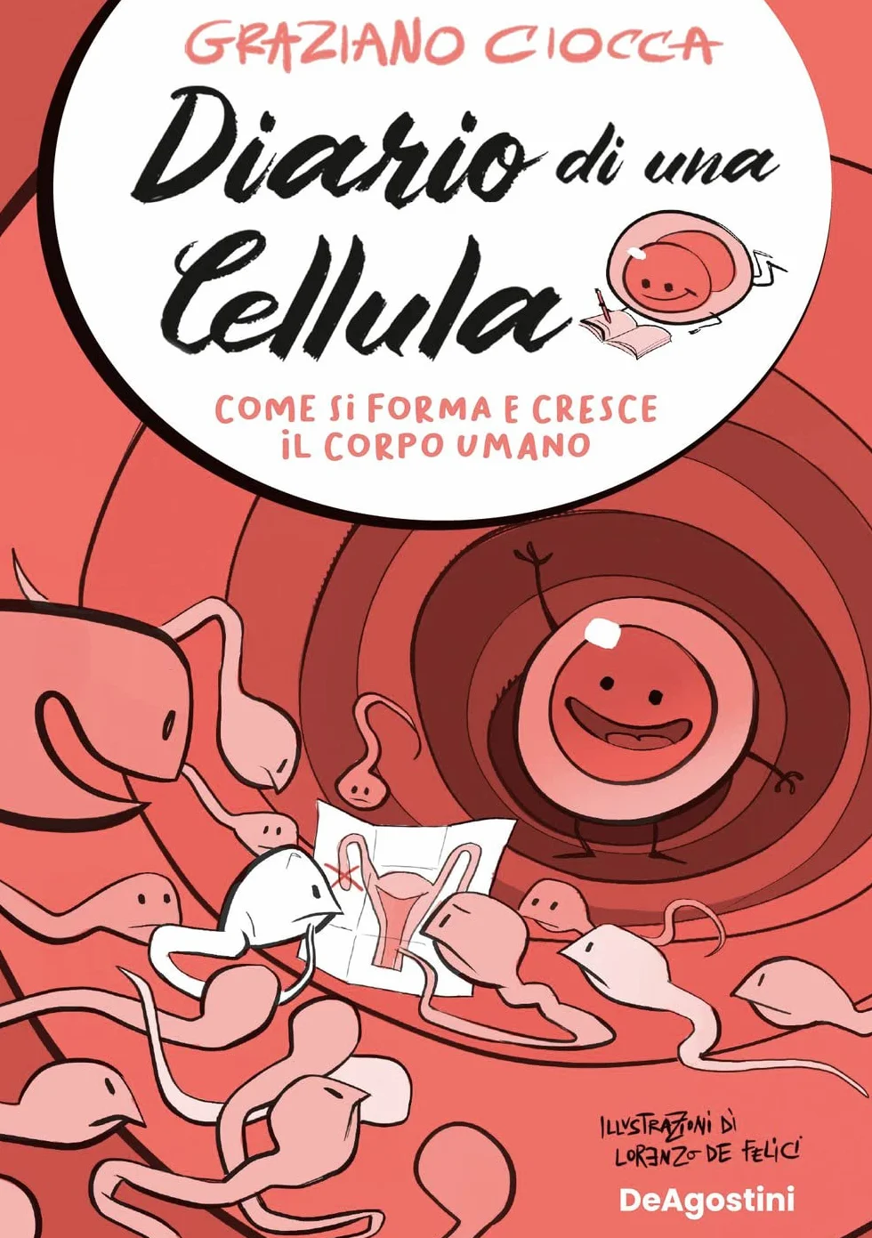 Diario di una cellula. Come si forma e cresce il corpo umano