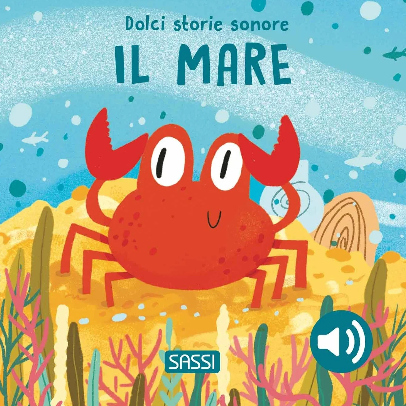 Il mare. Dolci storie sonore. Ediz. a colori